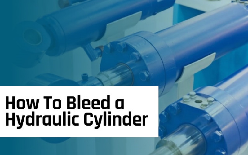 How to Bleed Air from a Hydraulic Cylinder